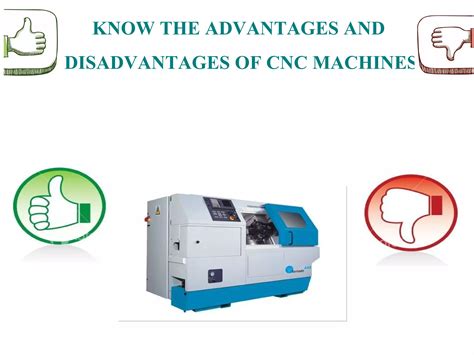 advantages and disadvantages of using cnc machines|cnc punching machine disadvantages.